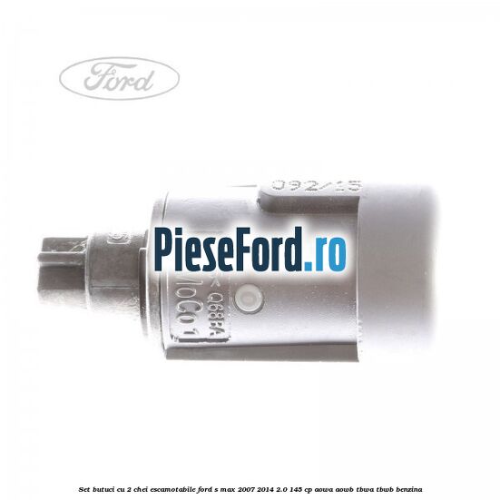 Set butuci cu 2 chei escamotabile Ford S-Max 2007-2014 2.0 145 cp AOWA, AOWB, TBWA, TBWB benzina
