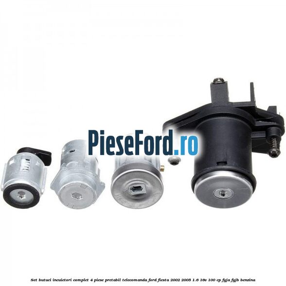 Set butuci incuietori complet 4 piese pretabil telecomanda Ford Fiesta 2002-2005 1.6 16V 100 cp FYJA, FYJB benzina