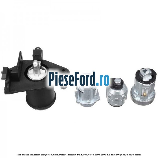 Set butuci incuietori complet 4 piese pretabil telecomanda Ford Fiesta 2005-2008 1.6 TDCi 90 cp HHJA, HHJB diesel