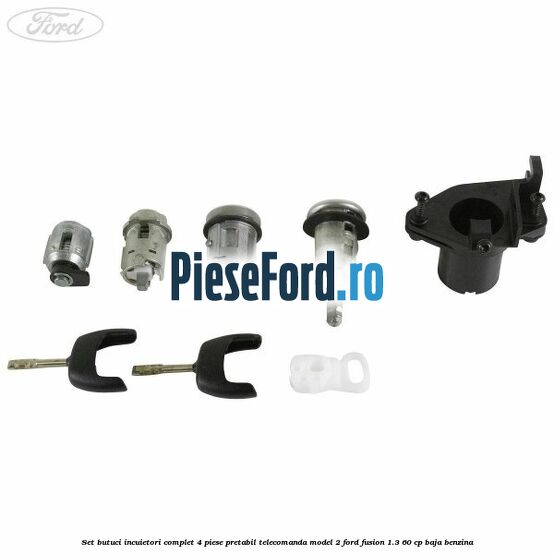 Set butuci incuietori complet 4 piese pretabil telecomanda model 2 Ford Fusion 1.3 60 cp Set butuci incuietori complet 4 piese pretabil telecomanda model 2 Ford Fusion 1.3 60 cp BAJA benzina