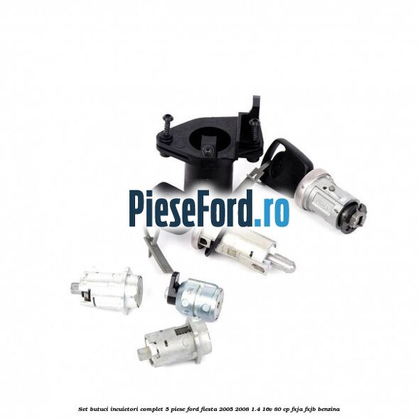 Set butuci incuietori complet 5 piese Ford Fiesta 2005-2008 1.4 16V 80 cp Set butuci incuietori complet 5 piese Ford Fiesta 2005-2008 1.4 16V 80 cp FXJA, FXJB benzina