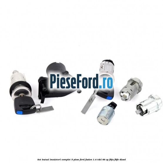 Set butuci incuietori complet 5 piese Ford Fusion 1.4 TDCi 68 cp F6JA, F6JB diesel