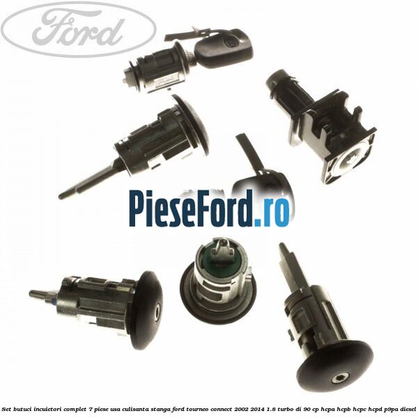 Set butuci incuietori complet 7 piese usa culisanta stanga Ford Tourneo Connect 2002-2014 1.8 Turbo Di 90 cp HCPA, HCPB, HCPC, HCPD, P9PA diesel