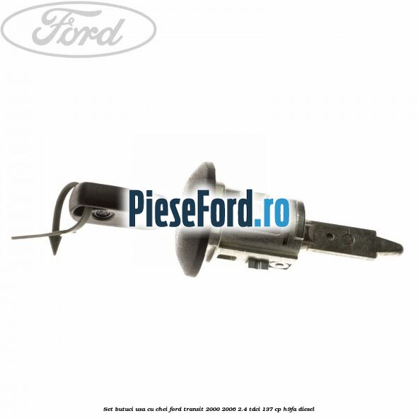 Set butuci usa cu chei Ford Transit 2000-2006 2.4 TDCi 137 cp H9FA diesel