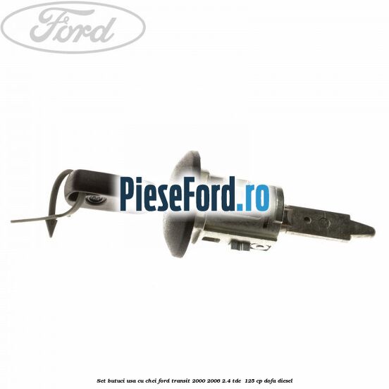Set butuci usa cu chei Ford Transit 2000-2006 2.4 TDE  125 cp DOFA diesel