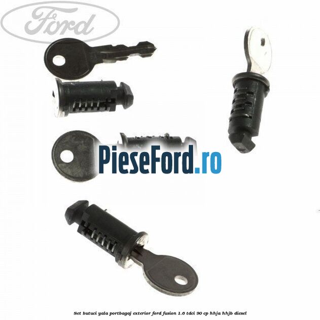 Set butuci yala portbagaj exterior Ford Fusion 1.6 TDCi 90 cp HHJA, HHJB diesel