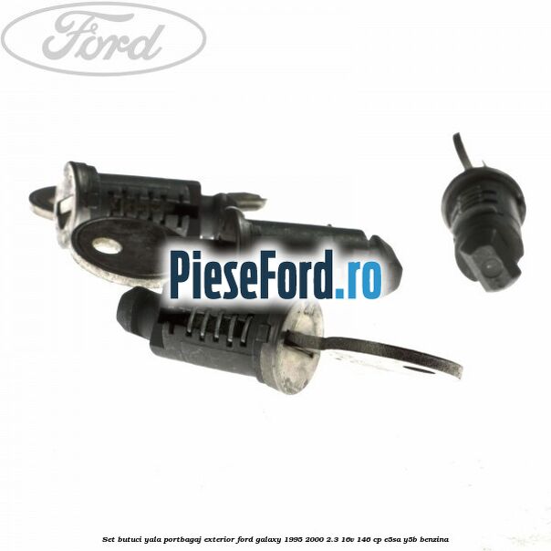 Set butuci yala portbagaj exterior Ford Galaxy 1995-2000 2.3 16V 146 cp E5SA, Y5B benzina