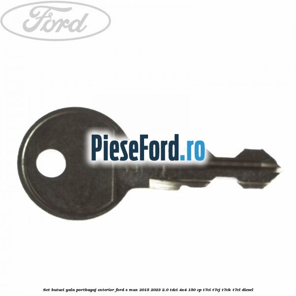 Set butuci yala portbagaj exterior Ford S-Max 2015-2023 2.0 TDCi 4x4 150 cp T7CI, T7CJ, T7CK, T7CL diesel