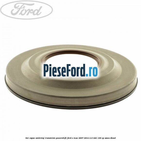Set capac ambreiaj transmisie PowerShift Ford S-Max 2007-2014 2.0 TDCi 130 cp AZWA diesel