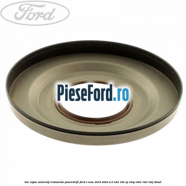 Set capac ambreiaj transmisie PowerShift Ford S-Max 2015-2023 2.0 TDCi 180 cp T8CG, T8CH, T8CI, T8CJ diesel