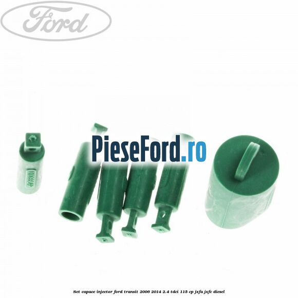 Set capace injector Ford Transit 2006-2014 2.4 TDCi 115 cp JXFA, JXFC diesel