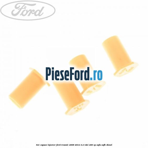 Set capace injector Ford Transit 2006-2014 3.2 TDCi 200 cp SAFA, SAFB diesel