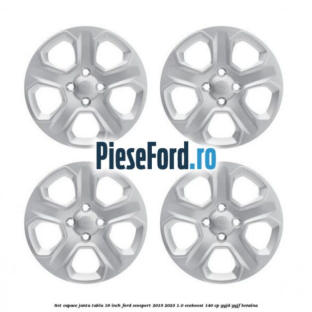 Set capace janta tabla 16 inch Ford EcoSport 2019-2023 1.0 EcoBoost 140 cp YYJD, YYJF benzina