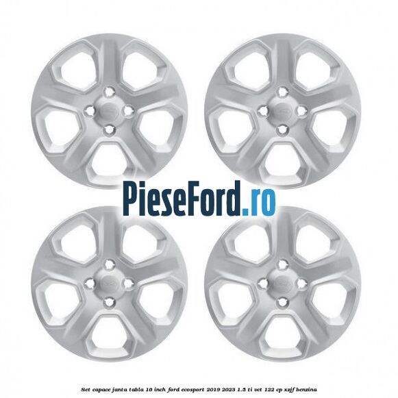 Set capace janta tabla 16 inch Ford EcoSport 2019-2023 1.5 Ti-VCT 122 cp XZJF benzina