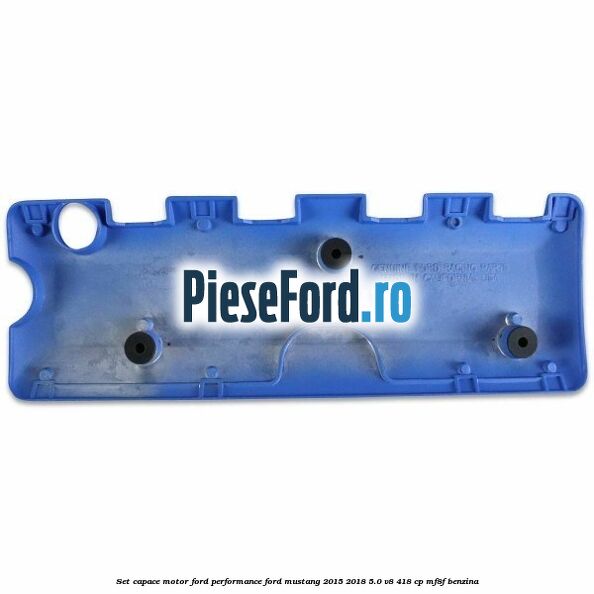 Set capace motor Ford Performance Ford Mustang 2015-2018 5.0 V8 418 cp MF8F benzina