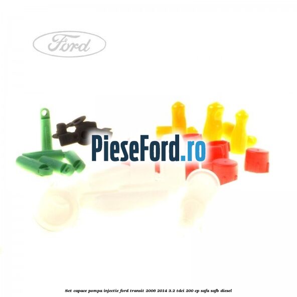 Set capace pompa injectie Ford Transit 2006-2014 3.2 TDCi 200 cp SAFA, SAFB diesel