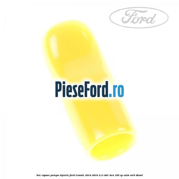 Set capace pompa injectie Ford Transit 2014-2018 2.2 TDCi 4x4 155 cp Set capace pompa injectie Ford Transit 2014-2018 2.2 TDCi 4x4 155 cp CV24, CVR5 diesel