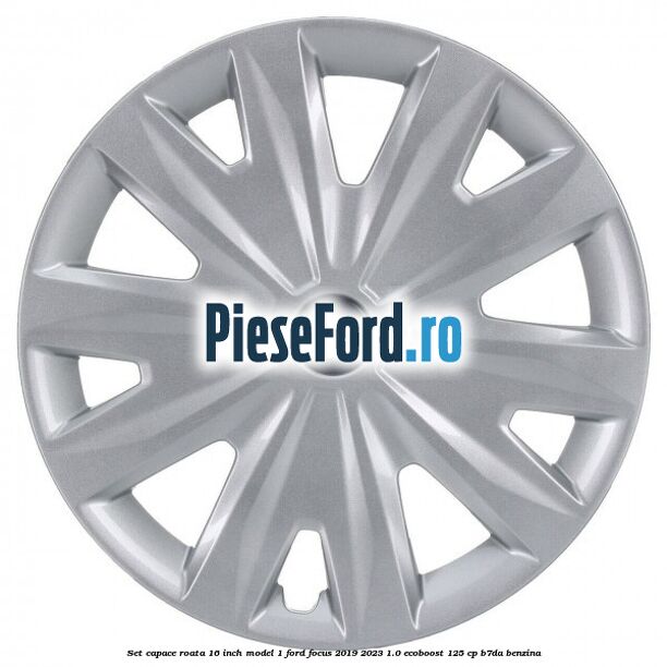 Set capace roata 16 inch model 1 Ford Focus 2019-2023 1.0 EcoBoost 125 cp B7DA benzina