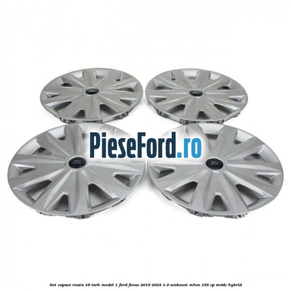 Set capace roata 16 inch model 1 Ford Focus 2019-2023 1.0 EcoBoost mHEV 155 cp M0DC Hybrid
