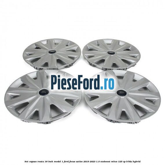 Set capace roata 16 inch model 1 Ford Focus Active 2019-2023 1.0 EcoBoost mHEV 125 cp B7DA Hybrid