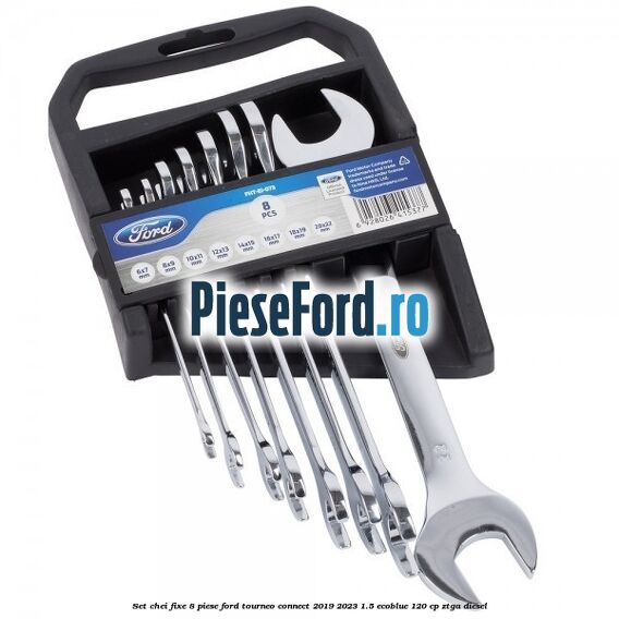 Set chei fixe 8 piese Ford Tourneo Connect 2019-2023 1.5 EcoBlue 120 cp ZTGA diesel
