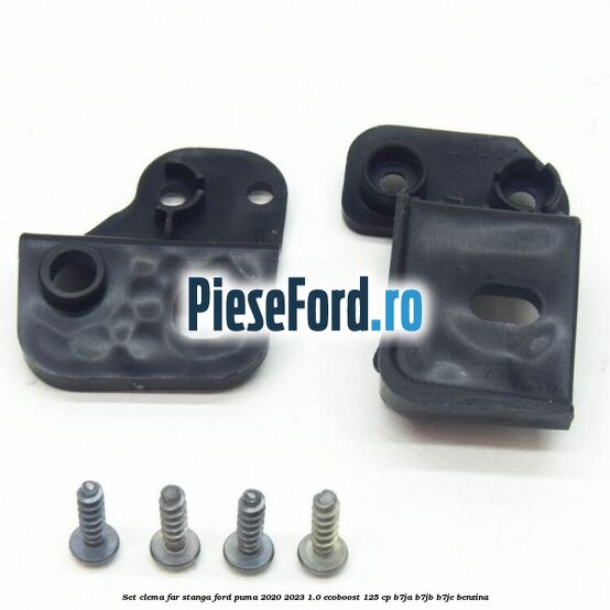 Set clema far stanga Ford Puma 2020-2023 1.0 EcoBoost 125 cp B7JA, B7JB, B7JE benzina