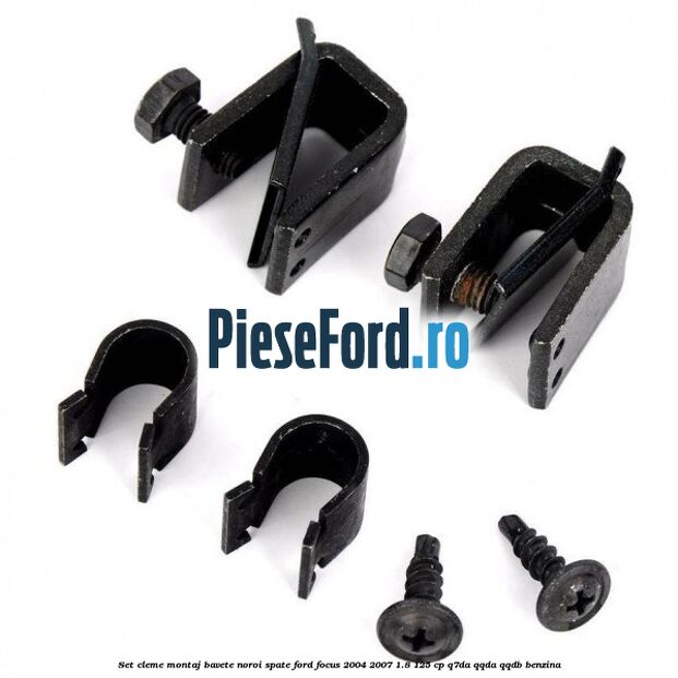 Set cleme montaj bavete noroi spate Ford Focus 2004-2007 1.8 125 cp Q7DA, QQDA, QQDB benzina