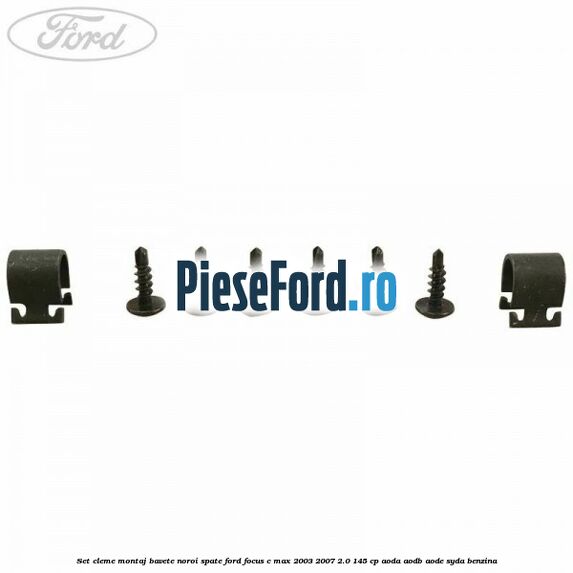 Set cleme montaj bavete noroi spate Ford Focus C-Max 2003-2007 2.0 145 cp Set cleme montaj bavete noroi spate Ford Focus C-Max 2003-2007 2.0 145 cp AODA, AODB, AODE, SYDA benzina