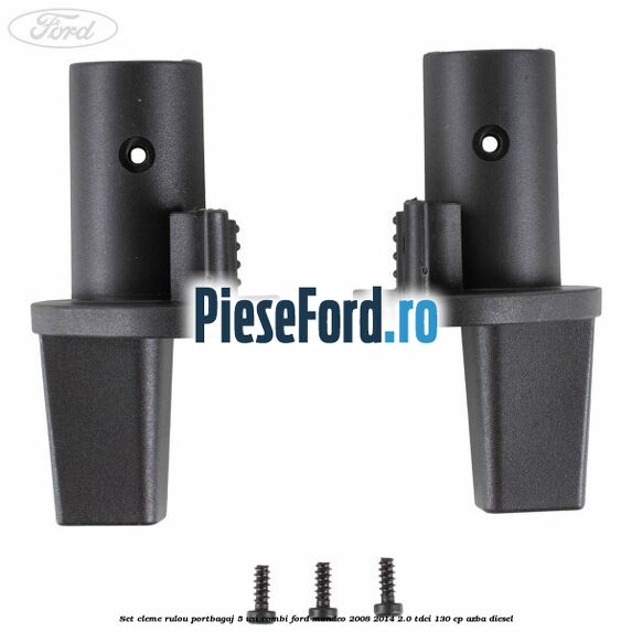 Set cleme rulou portbagaj 5 usi combi Ford Mondeo 2008-2014 2.0 TDCi 130 cp AZBA diesel