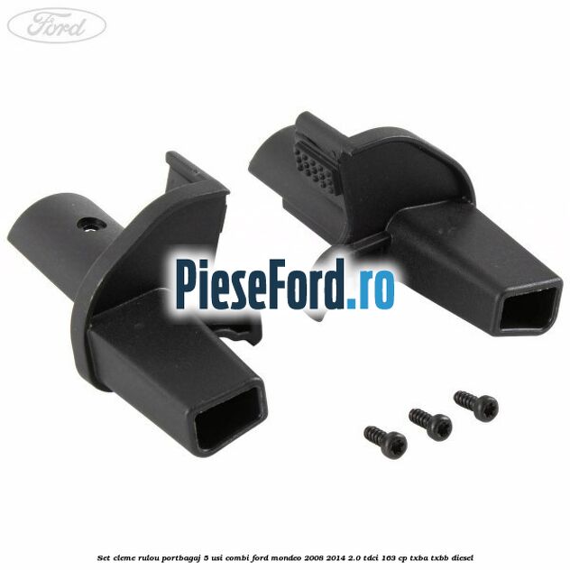 Set cleme rulou portbagaj 5 usi combi Ford Mondeo 2008-2014 2.0 TDCi 163 cp Set cleme rulou portbagaj 5 usi combi Ford Mondeo 2008-2014 2.0 TDCi 163 cp TXBA, TXBB diesel