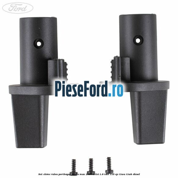 Set cleme rulou portbagaj Ford S-Max 2007-2014 1.6 TDCi 115 cp T1WA, T1WB diesel