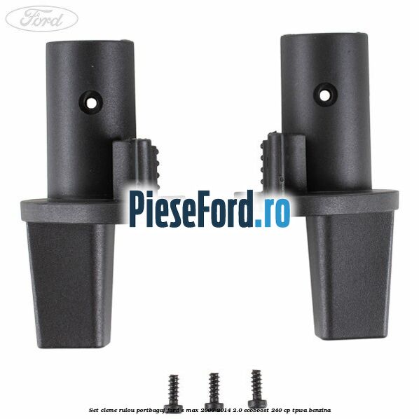 Set cleme rulou portbagaj Ford S-Max 2007-2014 2.0 EcoBoost 240 cp Set cleme rulou portbagaj Ford S-Max 2007-2014 2.0 EcoBoost 240 cp TPWA benzina