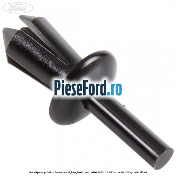 Set clipsuri prindere bavete noroi fata Ford C-Max 2016-2020 1.5 TDCi ECOnetic 105 cp AEDA diesel