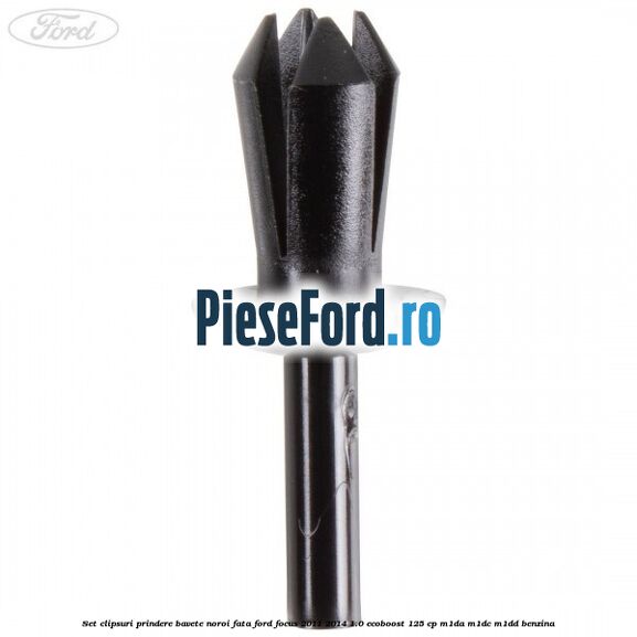 Set clipsuri prindere bavete noroi fata Ford Focus 2011-2014 1.0 EcoBoost 125 cp M1DA, M1DC, M1DD benzina