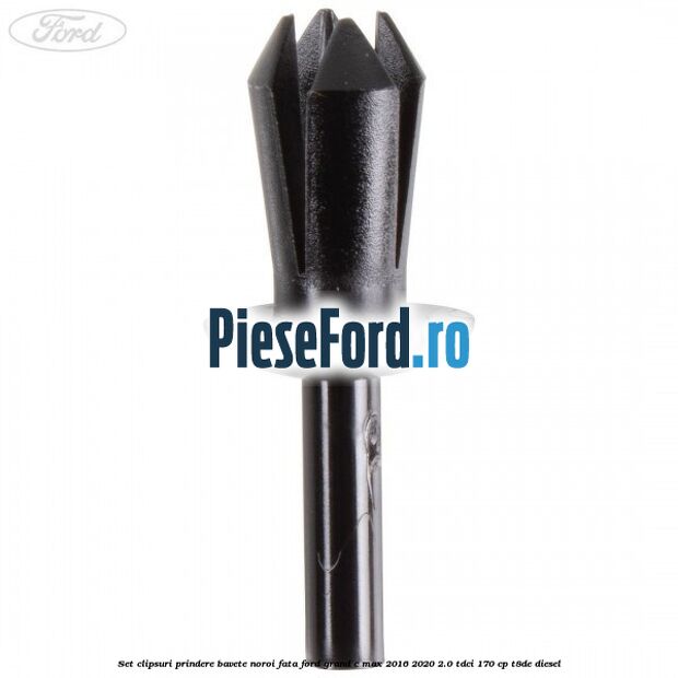 Set clipsuri prindere bavete noroi fata Ford Grand C-Max 2016-2020 2.0 TDCi 170 cp T8DE diesel