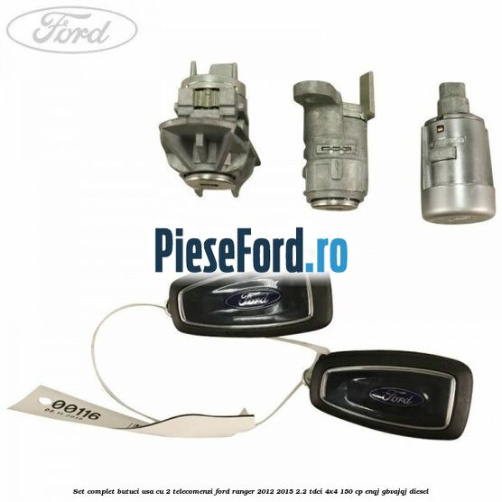 Set complet butuci usa cu 2 telecomenzi Ford Ranger 2012-2015 2.2 TDCi 4x4 150 cp ENQJ, GBVAJQJ diesel