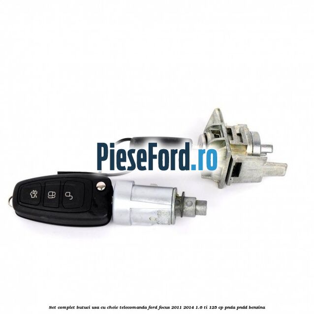 Set complet butuci usa cu cheie telecomanda Ford Focus 2011-2014 1.6 Ti 125 cp PNDA, PNDD benzina