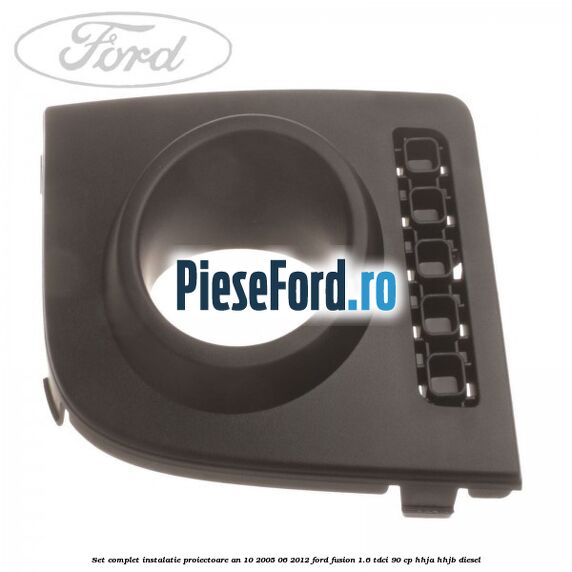 Set complet instalatie proiectoare an 10/2005-06/2012 Ford Fusion 1.6 TDCi 90 cp Set complet instalatie proiectoare an 10/2005-06/2012 Ford Fusion 1.6 TDCi 90 cp HHJA, HHJB diesel