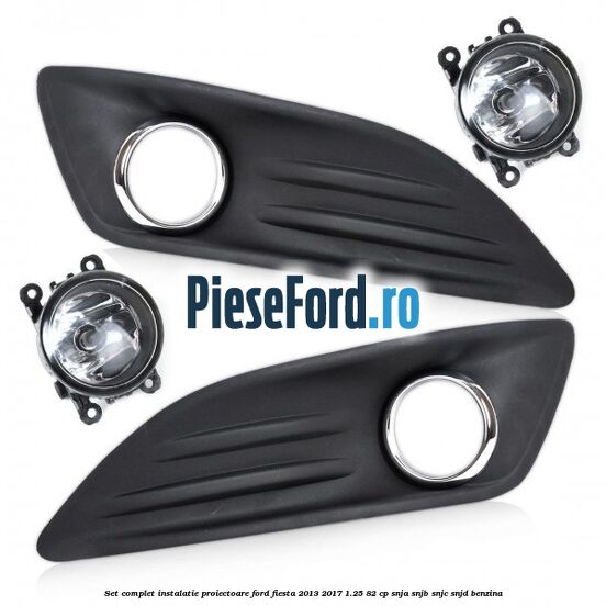 Set complet instalatie proiectoare Ford Fiesta 2013-2017 1.25 82 cp SNJA, SNJB, SNJC, SNJD benzina