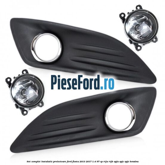 Set complet instalatie proiectoare Ford Fiesta 2013-2017 1.4 97 cp RTJA, RTJB, SPJA, SPJC, SPJE benzina