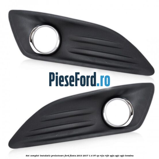 Set complet instalatie proiectoare Ford Fiesta 2013-2017 1.4 97 cp RTJA, RTJB, SPJA, SPJC, SPJE benzina
