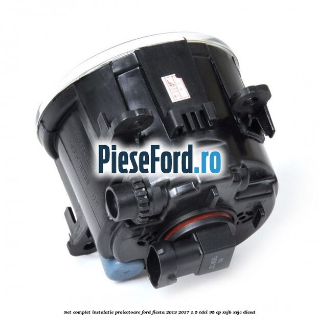 Set complet instalatie proiectoare Ford Fiesta 2013-2017 1.5 TDCi 95 cp XVJB, XVJC diesel