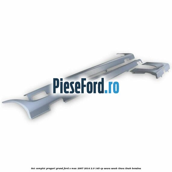 Set complet praguri, grund Ford S-Max 2007-2014 2.0 145 cp AOWA, AOWB, TBWA, TBWB benzina