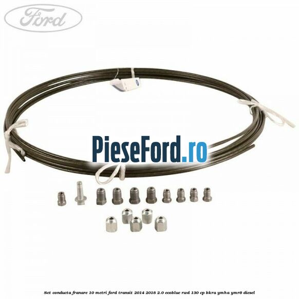 Set conducta franare 10 metri Ford Transit 2014-2018 2.0 EcoBlue RWD 130 cp BKRA, YMHA, YMR6 diesel
