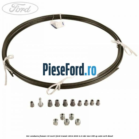 Set conducta franare 10 metri Ford Transit 2014-2018 2.2 TDCi 4x4 155 cp Set conducta franare 10 metri Ford Transit 2014-2018 2.2 TDCi 4x4 155 cp CV24, CVR5 diesel