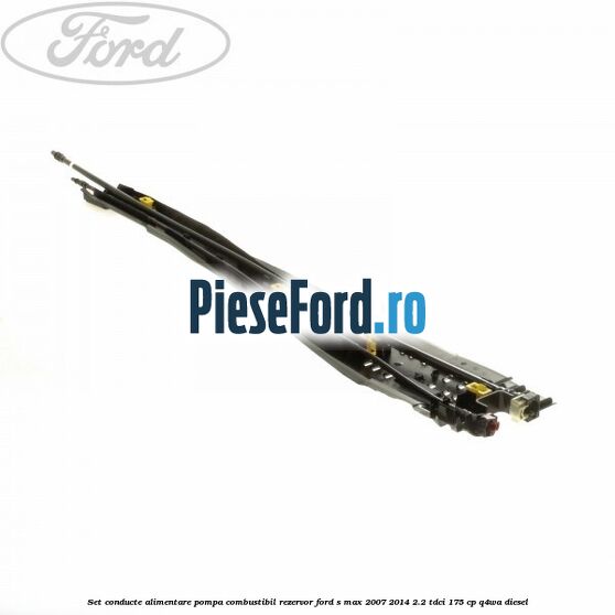 Set conducte alimentare pompa combustibil rezervor Ford S-Max 2007-2014 2.2 TDCi 175 cp Q4WA diesel