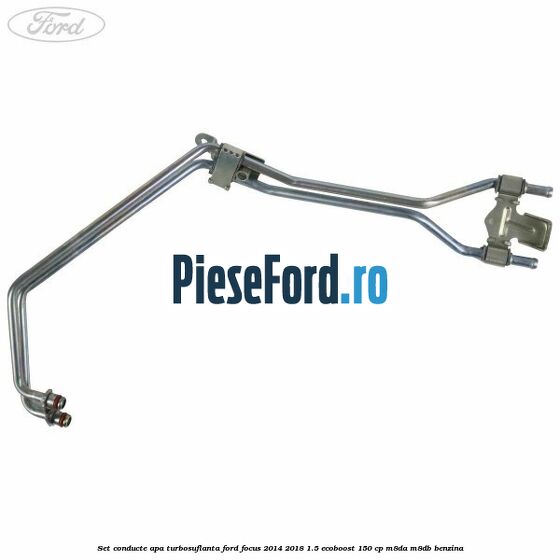 Set conducte apa turbosuflanta Ford Focus 2014-2018 1.5 EcoBoost 150 cp M8DA, M8DB benzina