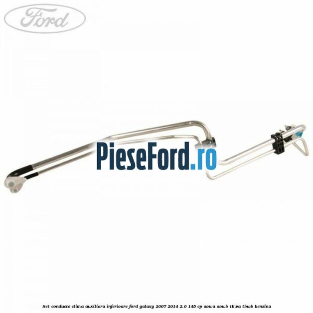 Set conducte clima auxiliara inferioare Ford Galaxy 2007-2014 2.0 145 cp AOWA, AOWB, TBWA, TBWB benzina