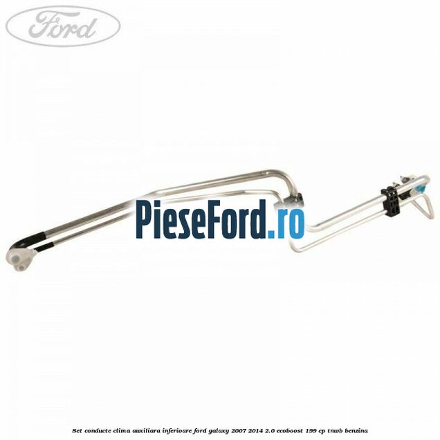Set conducte clima auxiliara inferioare Ford Galaxy 2007-2014 2.0 EcoBoost 199 cp TNWB benzina