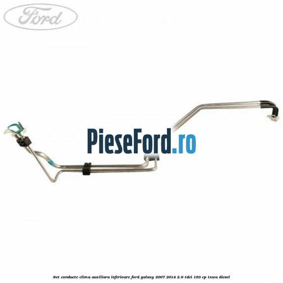 Set conducte clima auxiliara inferioare Ford Galaxy 2007-2014 2.0 TDCi 163 cp Set conducte clima auxiliara inferioare Ford Galaxy 2007-2014 2.0 TDCi 163 cp TXWA diesel